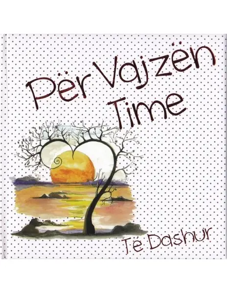 PER VAJZEN TIME TE DASHUR